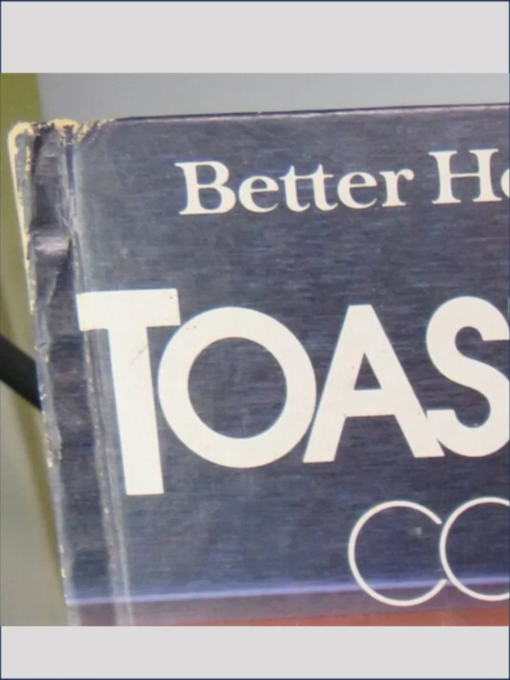 Better Homes and Gardens Toaster Oven Cookbook 1982
